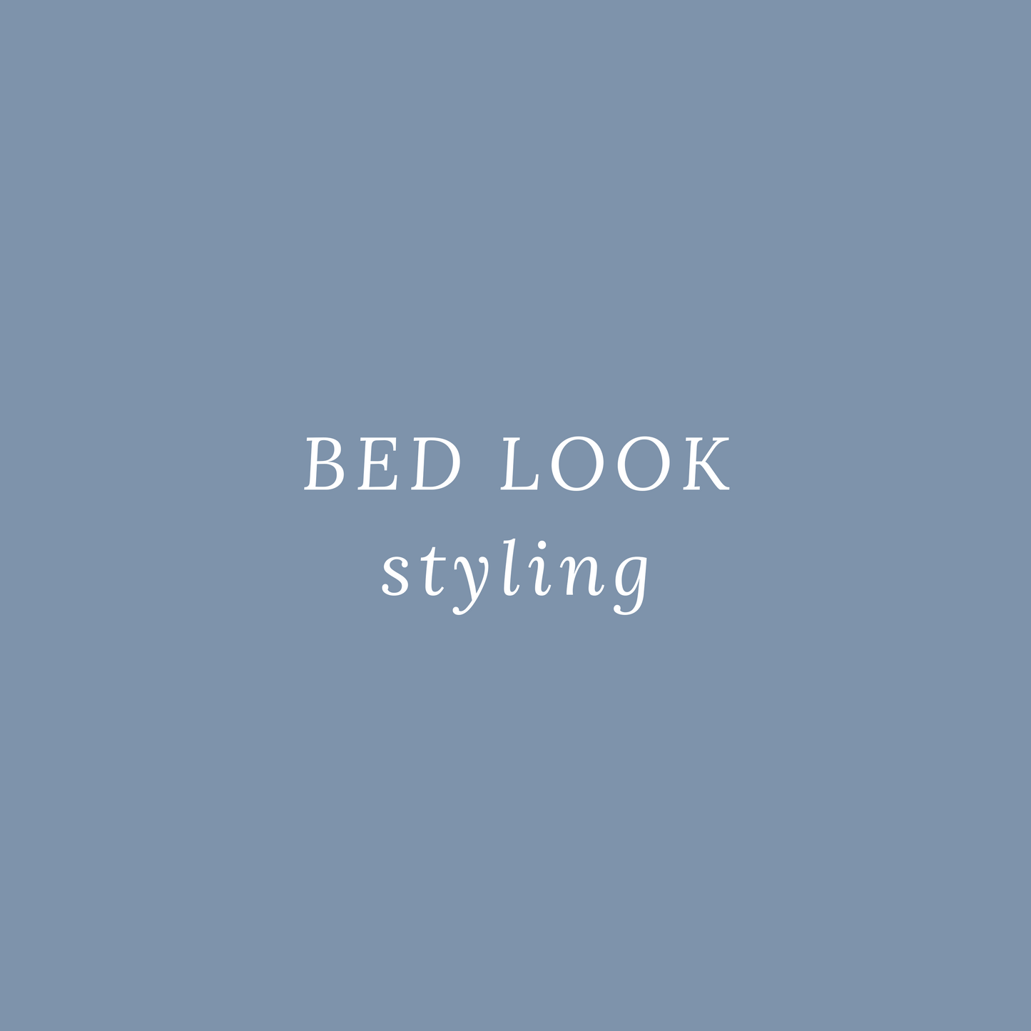 Bed Look Styling (Online/Presencial)